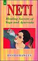 Neti - Healing Secrets of Yoga and Ayurveda