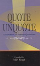 Quote Unquote (A handbook of Quotations)