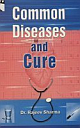 Common Diseases and Cure