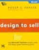 Design to Sell: Use Microsoft Publisher to Plan, Write and Design Great Marketing Pieces,