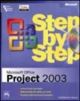 Microsoft Office Project 2003 Step by Step (With CD)