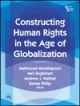 Constructing Human Rights in the Age of Globalizaton