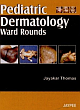 PEDIATRIC DERMATOLOGY WARD ROUNDS 1st Edition