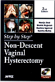 Step by Step Non-Descent Vaginal Hysterectomy 2/e Edition