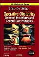 Step by Step Operative Obstetrics Common Procedures and General Care Principles with DVD-ROM (Dr Malhotras Series) 1/e Edition