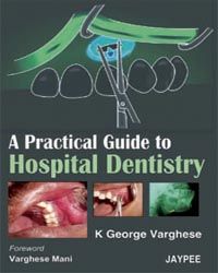 A Practical Guide to Hospital Dentistry, 2007