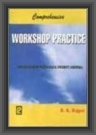 Comprehensive Workshop Practice(For Visveswaraiah Technological University, Karnataka)