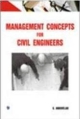Management Concepts for Civil Engineers