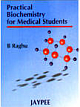Practical Biochemistry for Medical Students 1st Edition