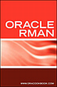 Oracle RMAN Backup & Recovery Interview Questions: Oracle RMAN Certification Review