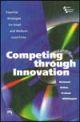 competing Through Innovation -  Essential Strategies for Small and Medium-sized Firms