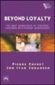 Beound Loyalty - The next Generation of Strategic Customer Relationship Management