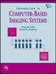 Introduction to Computer-based Imaging Systems