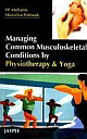 Managing Common Musculoskeletal Conditions by Physiotherapy & Yoga 2008 Edition 