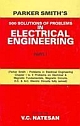 Parker smith`s 500 Solutions of Problems in Electrical Engg.(In 2 Vols.) Vol. I