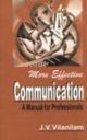 More Effective Communication : A Manual for Professionals
