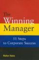 The Winning Manager : 51 Steps to Corporate Success