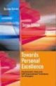 Towards Personal Excellence : Psychometric Tests and Self-improvement Techniques for Managers