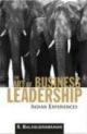 The art of Business leadership : Indian Experiences