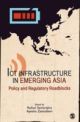 ICT Infrastructur in Emergong Asia :Policy and Regularty Roadblocks
