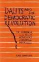 Dalit and Democratic Revolution : Dr ambedkar and the Dalit Movement in Colonial India