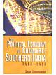 The Political Economy Of Commerce In Southern India