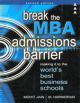 Breaking the MBA Admission Barrier