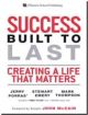 Success Built to Last : Creating a Life That Matters (HB)