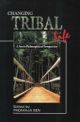 Changing Tribal Life: A Socio -Philosophical Perspectives