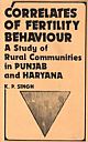 Correlates Of Fertility Behaviour : A Study Of Rural Communities in Punjab and Haryana