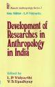 Development Of Researches in Anthropology in India -  A Case Study