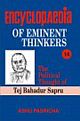 Encyclopaedia Eminent Thinkers (Vol. 14 : The Political Thought of Tej Bahadur Sapru)