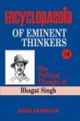 Encyclopaedia Eminent Thinkers (Vol. : 19 The Political Thought of Bhagat Singh)
