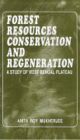 Forest Resources Conservation and Regeneration : A Study OF West Bengal Plateau