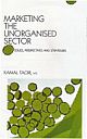 Marketing Unorganised Sector: Issues, Perspectives and Strategies