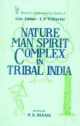 Nature -Man Spirit Complex in Tribal India