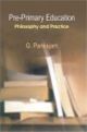 Pre- Primary Education: Philosophy and Practice