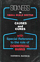 Sickness in Small Scale Sector: Causes  and Cures (With Special Reference to the role Of Commercial Banks)