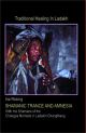 Trance and Amnesia Shamanic Healing of the Changpa Nomads in the Ladakhi