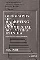 Geography Of Marketing and Commercial Activities in India: Documentation on research Information