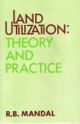 land Utilization :Theory and Practice