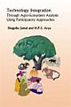 Technology Integration Through Agro-Eco System Analysis: Using Participatory Approaches
