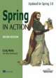 Spring In ACtion : Updated For Spring 2.0, 2nd Ed