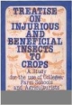 Treatise on Inurious and Beneficial Insects to Crops ;