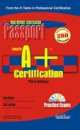 Passport CompTIA A+ Certification Passport, 3rd Ed.