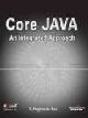 Core Java: Intergrated Approach Kogent Solutions Inc.