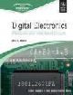 Digital Electronocs: Priniciples and Integrated Circuits