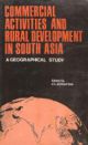 Commercial Activities and Rural Development in South Asia : a Geographical Study