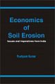 Economics of Soil Erosion: Issues and Imperatives From India