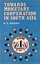 Towards Monetary Cooperation in South Asia